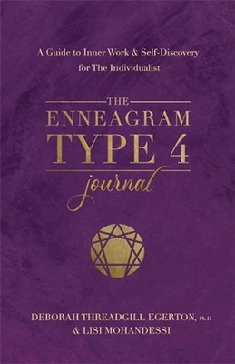 The Enneagram Type 4 Journal: A Guide to Inner Work & Self-Discovery for The Ind