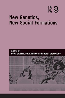 New Genetics, New Social Formations by Peter Glasner (English) Paperback Book