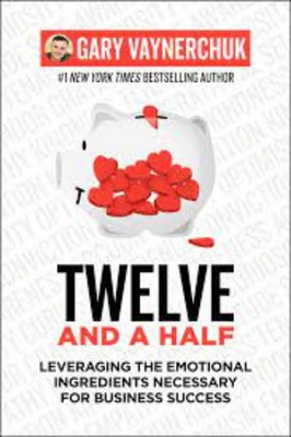 Twelve and a Half - by Gary Vaynerchuk   by Gary Vaynerchuk, Paperback, Brand Ne