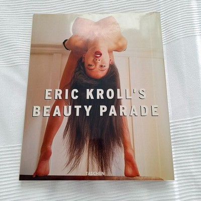 ERIC KROLL'S BEAUTY PARADE gebunden mit SU Erstausgabe Taschen 1997 FAST WIE NEU