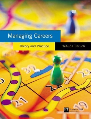 Managing Careers: theory and practice by Baruch, Prof Yehuda Paperback Book The