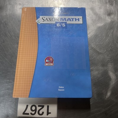 Saxon Math 6/5: Student Edition 2004 by John Saxon and Stephen Hake HC ACCEPTABL
