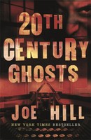 Joe Hill | 20Th Century Ghosts | Taschenbuch | Englisch (2008) | 383 S.