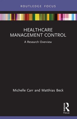 Healthcare Management Control A Research Overview Michelle Carr (u. a.) Buch