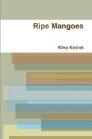 Ripe Mangoes Riley Keshet Taschenbuch Kartoniert / Broschiert Englisch 2016