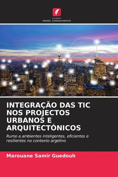 IntegraÇÃO Das Tic Nos Projectos Urbanos E ArquitectÓNicos Guedouh Taschenbuch-image