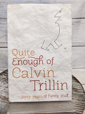Quite Enough of Calvin Trillin: Forty Years of Funny Stuff Hardcover Book w/ DJ