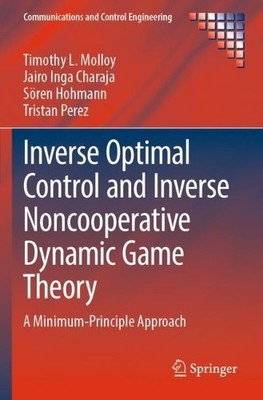 Inverse Optimal Control and Inverse Noncooperative Dynamic Ga... - 9783030933197