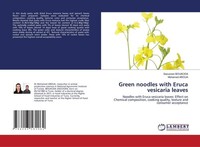 Green Noodles With Eruca Vesicaria Leaves Saoussen Bouacida