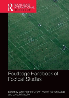 Routledge Handbook of Football Studies John Hughson (u. a.) Taschenbuch Englisch