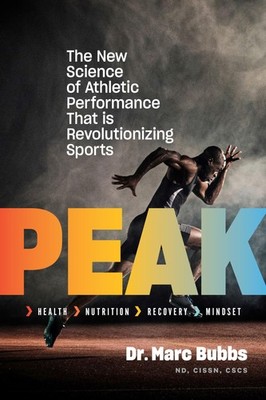 Peak: The New Science of Athletic Performance T, Bubbs, Bubbs,=#