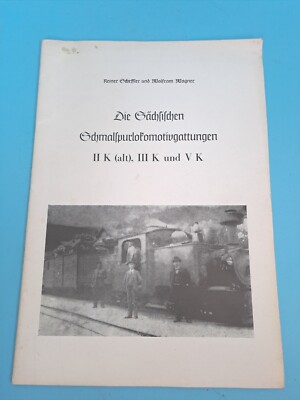 Die sächsschen Schmalspurlokomotivgattungen ll K (alt) III K  und V K Scheffler