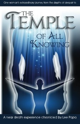 The Temple of All Knowing: A Road to Spirit: One Woman's Journey from Person...