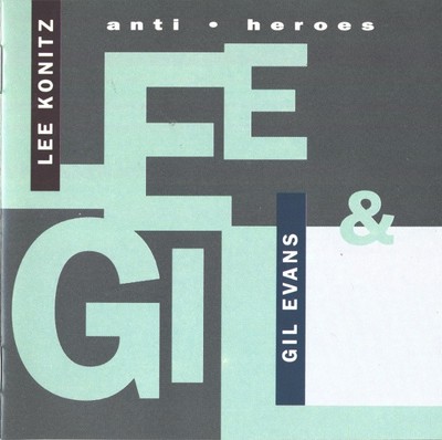 Lee Konitz, Gil Evans  - Anti-Heroes | CD