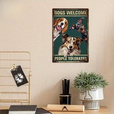 Vintage Tin Metal Signs Home D cor 8x12 "Dogs Welcome, People Tolerated" Rustic