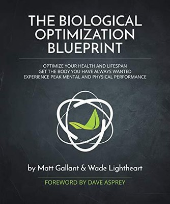 The Biological Optimization Blueprint, Wade Lightheart
