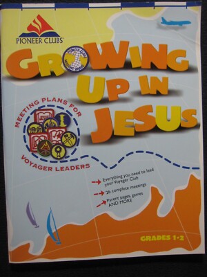  Growing Up in Jesus : Weekly Meeting Plans for Voyager Leaders