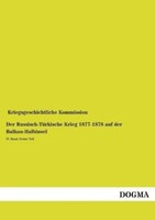 Der Russisch-TüRkische Krieg 1877-1878 Auf Der Balkan-Halbinsel | Buch | 9783954