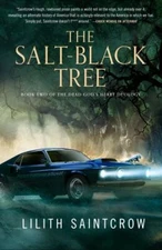 The Salt-Black Tree: Book Two of the Dead God's Heart Duology