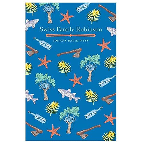 The Swiss Family Robinson,Johann David Wyss- 9781784284299