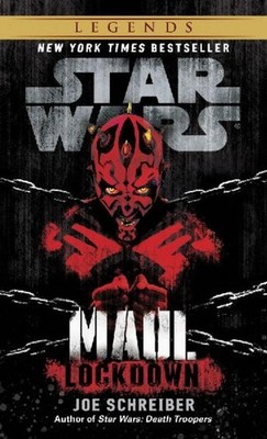 Star Wars: Maul: Lockdown ~ Joe Schreiber ~  9780345509048