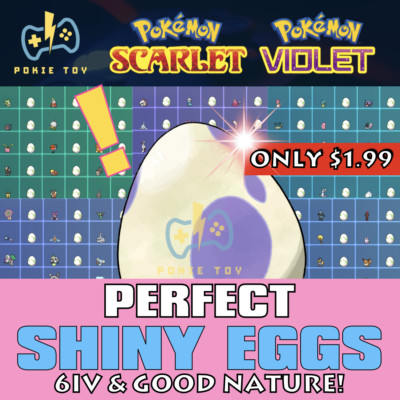ONLY $1.99 PER EGG: ALL SHINY EGGS  6IV   GOOD NATURE! POKEMON SCARLET VIOLET