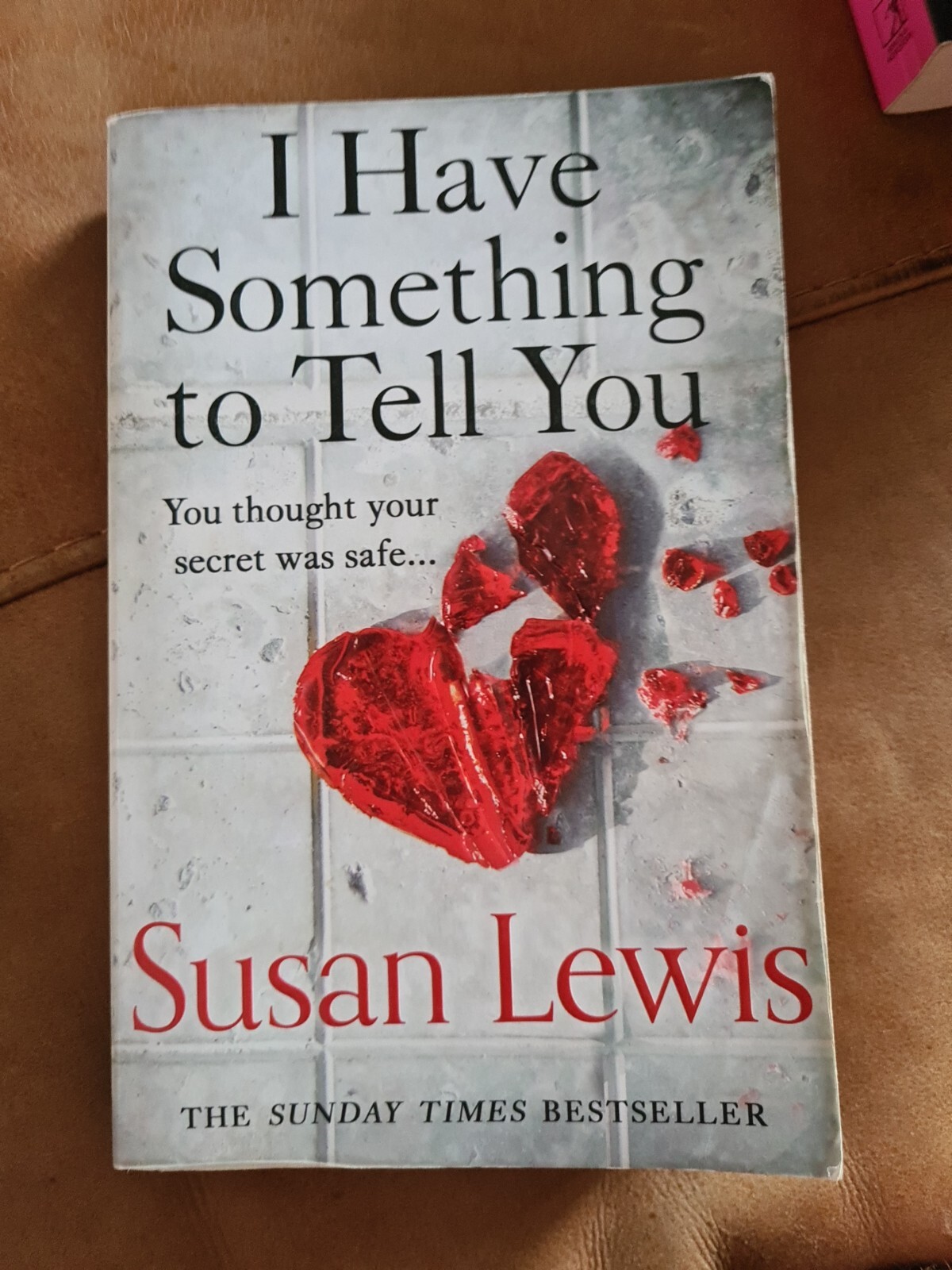 I Have Something to Tell You by Susan Lewis