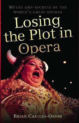 Losing the Plot in Opera, Brian Castles-Onion, New Book