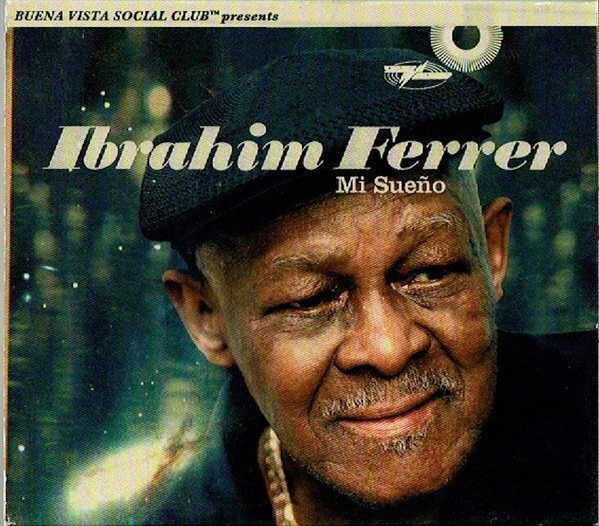 Ibrahim Ferrer – Mi Sueño (BRAND NEW / SEALED) CD