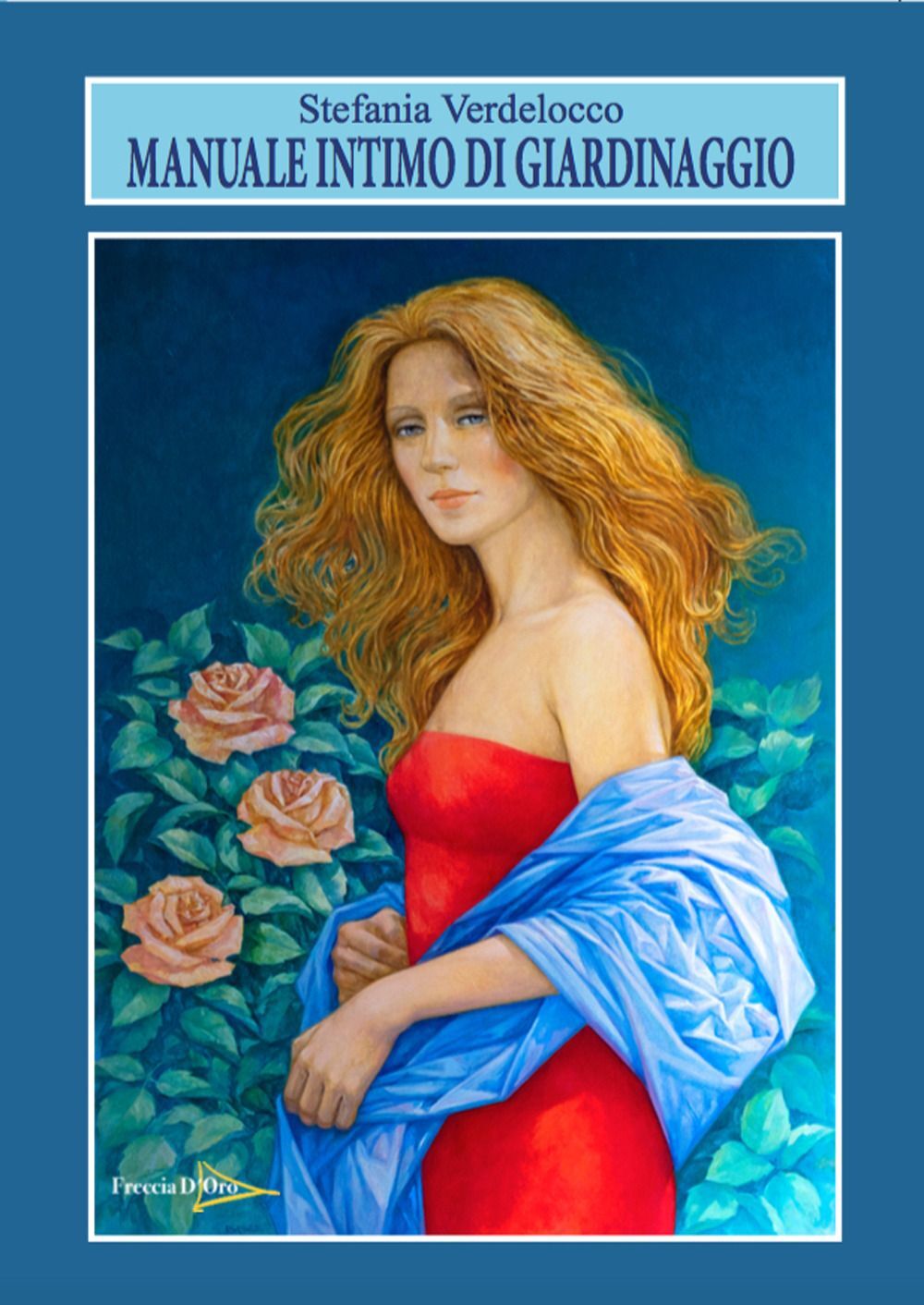 Libro Nuovo - Verdelocco Stefania - Manuale Intimo Di Giardinaggio  - Casa Editr