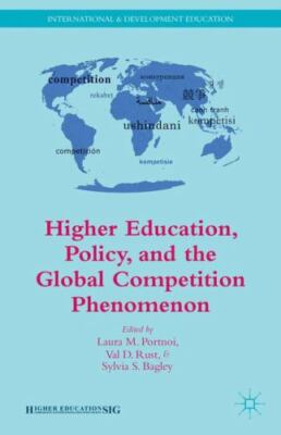 Higher Education, Policy, and the Global Competition Phenomenon [New]