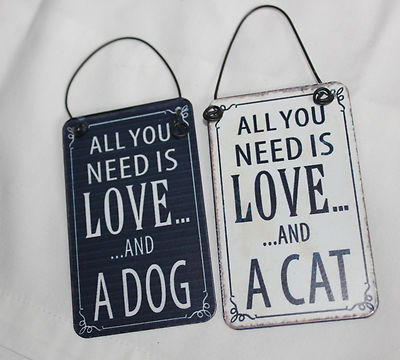 METALL BAUMLER ALL YOU NEED IS LOVE AND A CAT OR DOG HANGING
