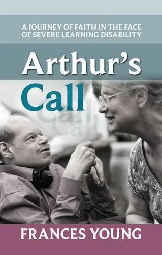 Arthur`s Call – A Journey Of Faith In The Face Of Severe Learning Disability
