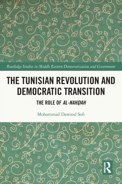 The Tunisian Revolution and Democratic by Mohammad Dawood Sofi PAPERBACK