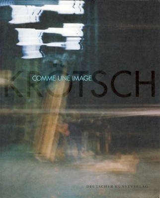 Comme une image. Isabelle Krötsch. Malerei und Szene. Edition Beryllo, Bd. 2. Hr