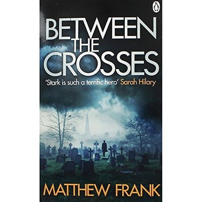 Between the Crosses (Joseph Stark),Matthew Frank- 9781405935296
