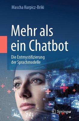 Mehr Als Ein Chatbot: Die Entmystifizierung Der Sprachmodelle