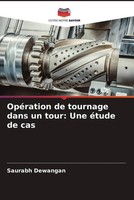 Saurabh Dewangan | OpéRation De Tournage Dans Un Tour: Une éTude De Cas | Buch
