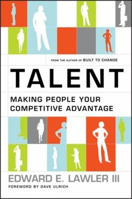 Talent : Making People Your Competitive Advantage Edward E., III