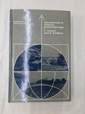 Introduction to Climatic Geomorphology by J. Tricart & A. Cailleux Hardcover