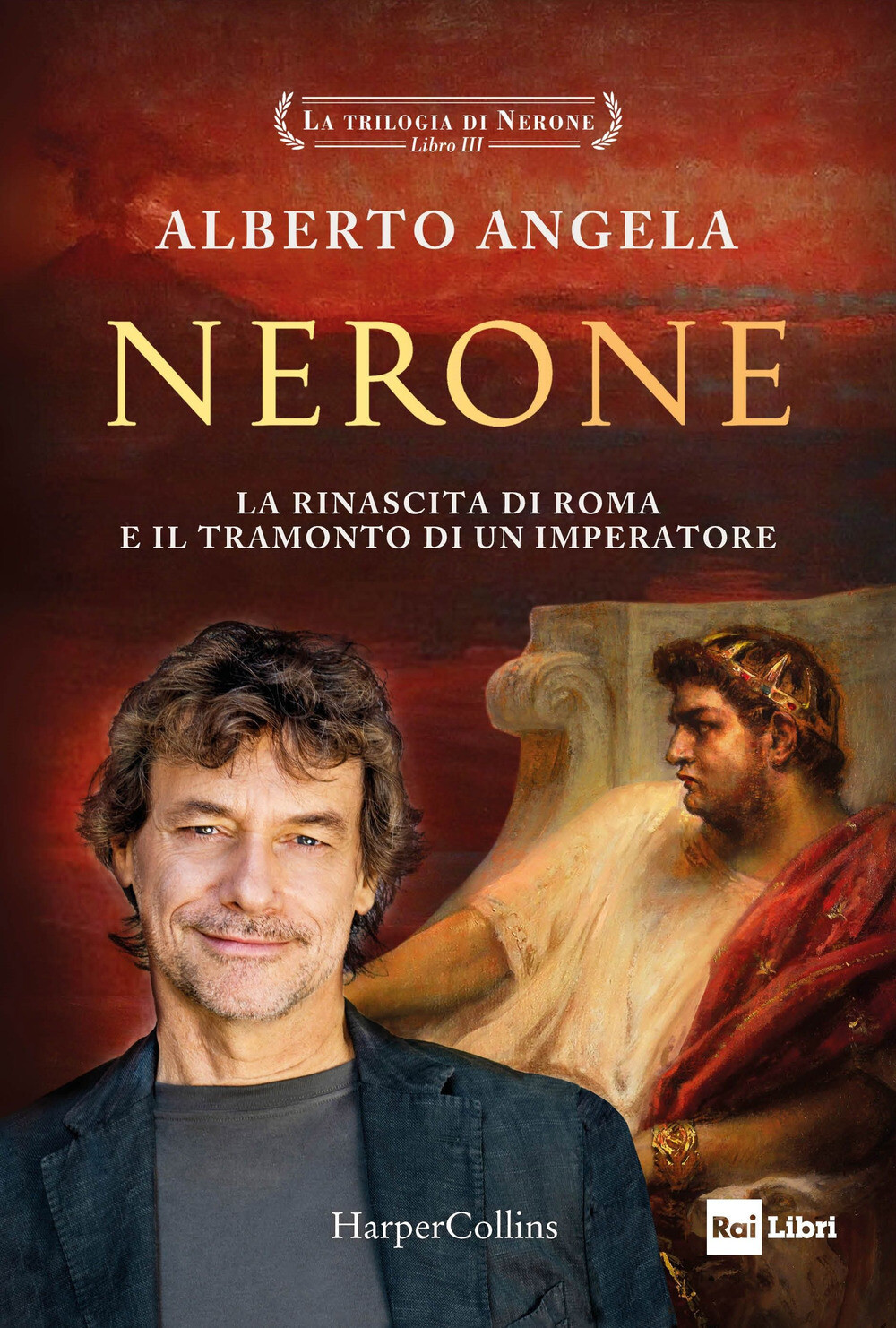 Nerone. La rinascita di Roma e il tramonto di un imperatore. La trilogia d...