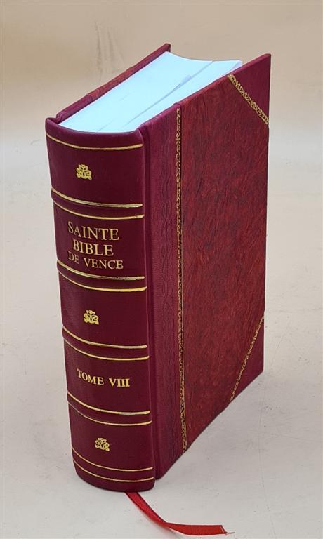 Sainte Bible De Vence : En Latin Et En Fran?Ais Avec Des Notes . [Leather Bound]