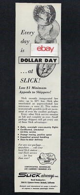 SLICK AIRWAYS 1956 BURBANK AIRPORT DC-6A EVERY DAY IS DOLLAR DAY AIRFREIGHT AD