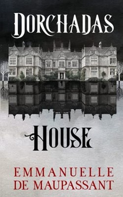 Dorchadas House by Maupassant, Emmanuelle de Book The Fast Free Shipping