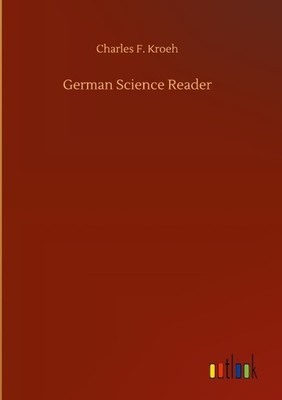 German Science Reader Charles F. Kroeh