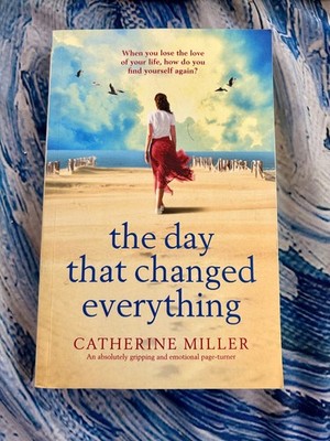 THE DAY THAT CHANGED EVERYTHING CATHERINE MILLER PAPERBACK BRAND NEW *FREE SHIP*