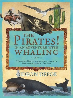 The Pirates! In an Adventure with Whaling by Defoe, Gideon 0753820803
