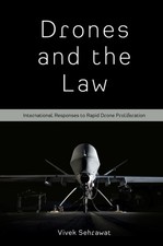 Drones and the Law: International Responses to Rapid Drone Proliferation by Dr V