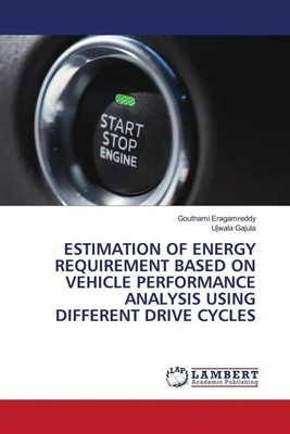 ESTIMATION OF ENERGY REQUIREMENT BASED ON VEHICLE PERFORMANCE ANALYSIS USING...