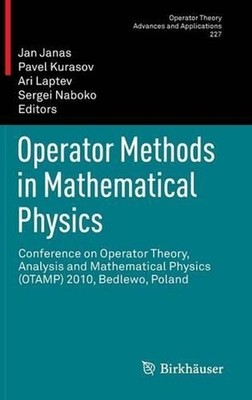 Operator Methods in Mathematical Physics: Conference on Operator Theory, Analysi